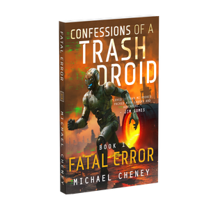 Confessions of a Trash Droid - Book 1, Fatal Error